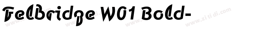 Felbridge W01 Bold字体转换
